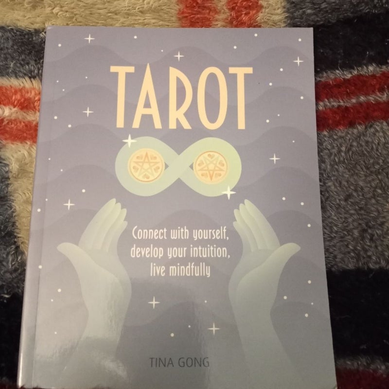 Tarot; Connect with yourself, develop your intuition, live mindfully