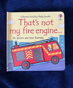 That’s Not My Fire Engine