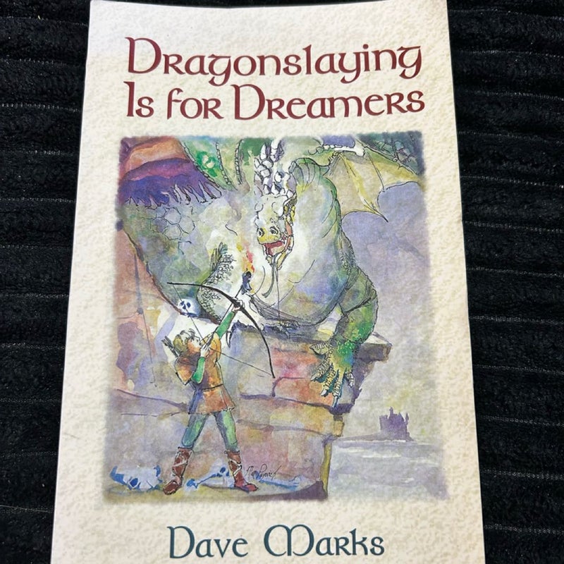 Dragonslaying Is for Dreamers