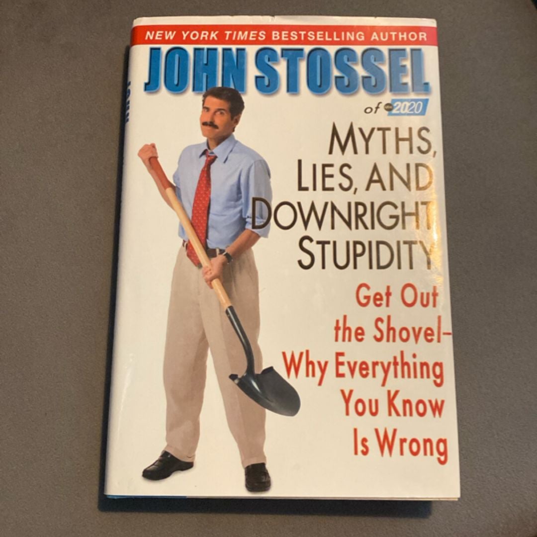 Myths, Lies, and Downright Stupidity