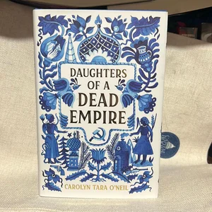 Daughters of a Dead Empire