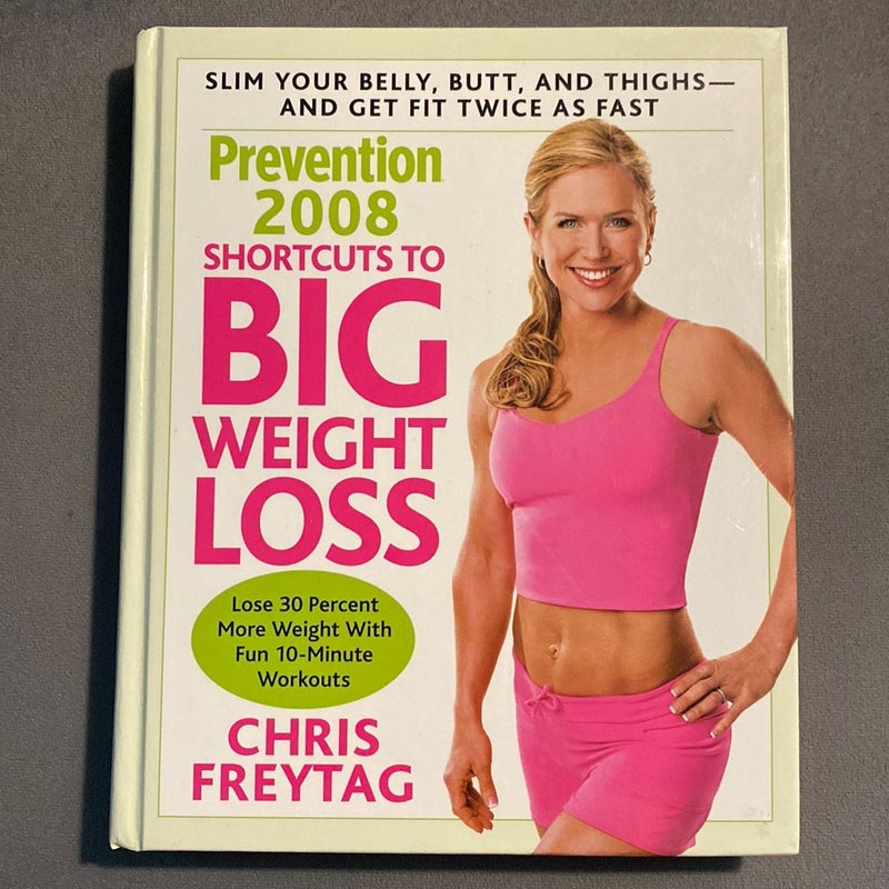 Prevention 2008 Shortcuts to Big Weight Loss