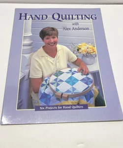 Hand Quilting with Alex Anderson