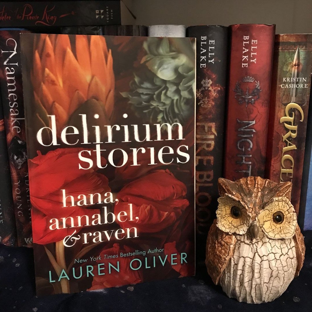 Delirium Stories: Hana, Annabel, Raven, by Oliver, Lauren