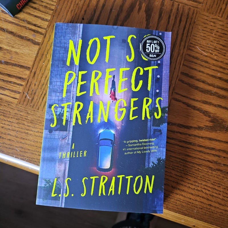 Not So Perfect Strangers