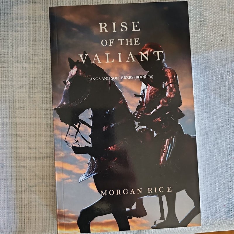 Rise of the Valiant (Kings and Sorcerers--Book 2)