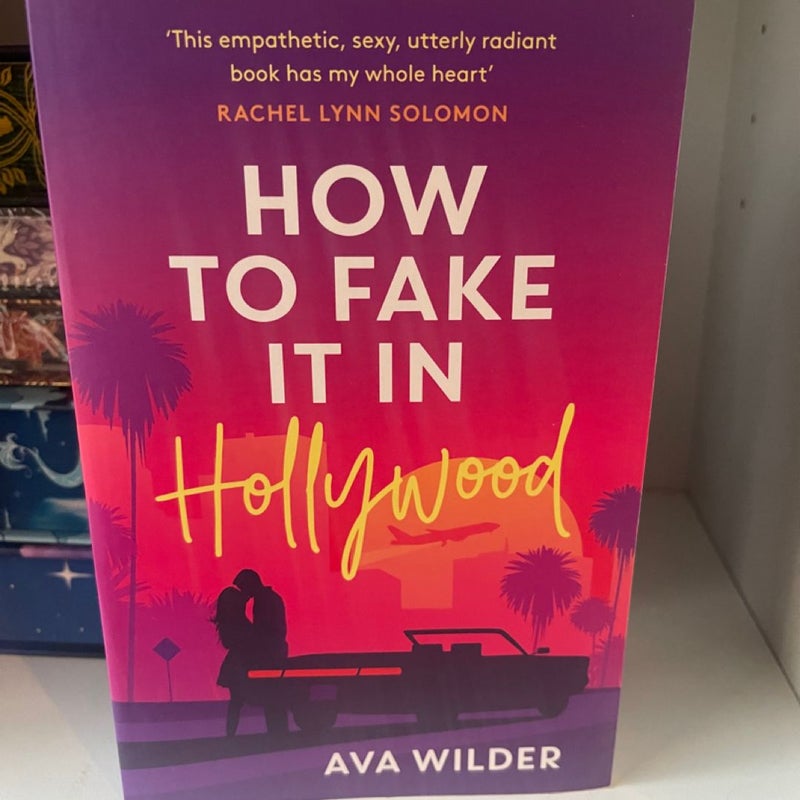 How To Fake It In Hollywood