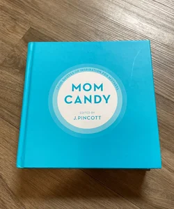 Mom Candy