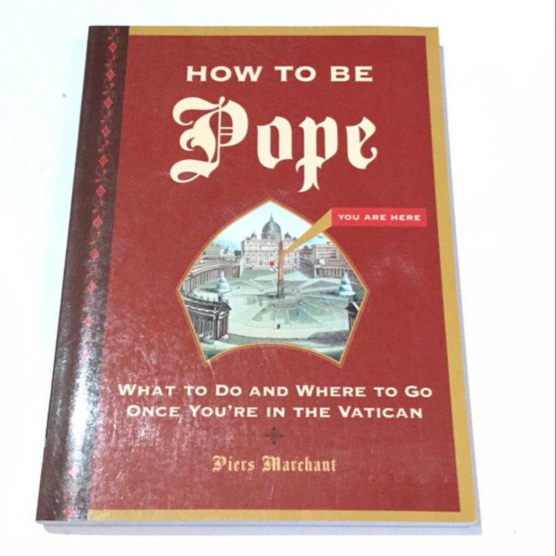 How to Be Pope