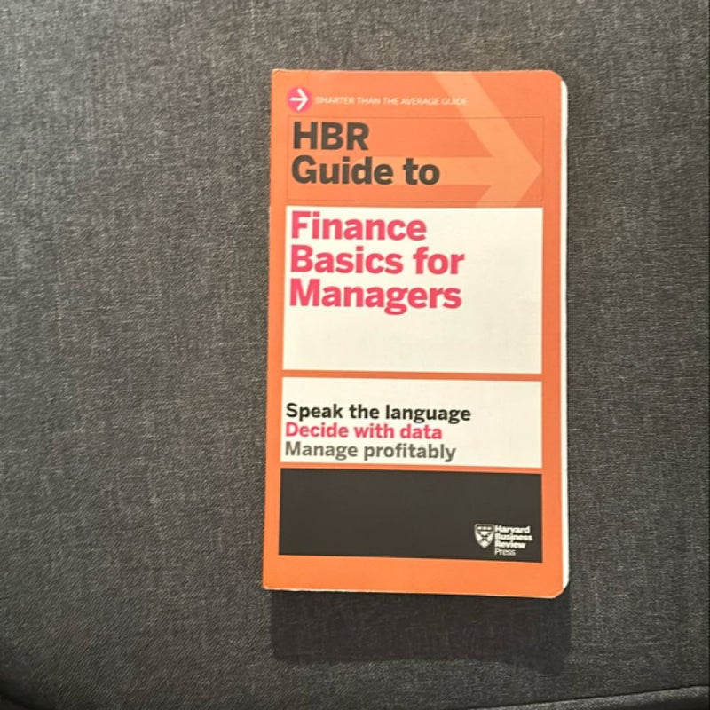 HBR Guide to Finance Basics for Managers (HBR Guide Series)