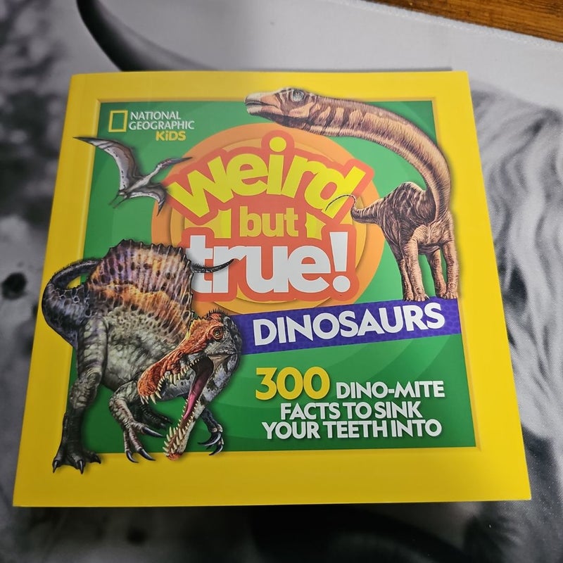 Weird but True! Dinosaurs