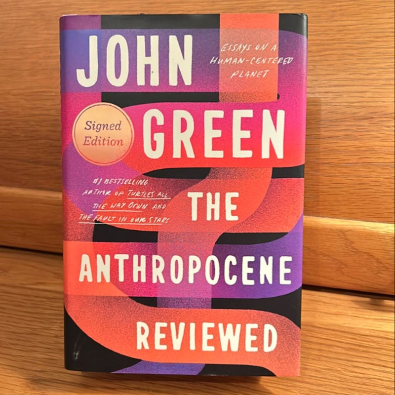 The Anthropocene Reviewed (Signed Edition)