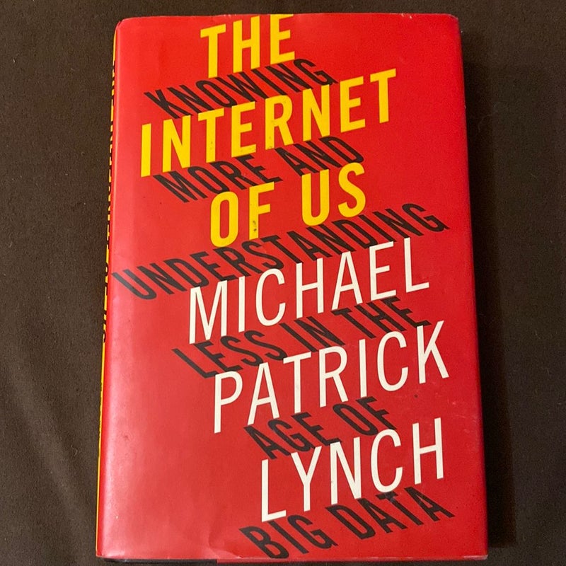 The Internet of Us