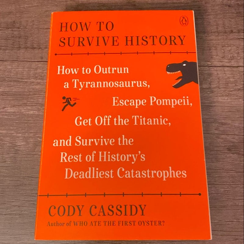 How to Survive History