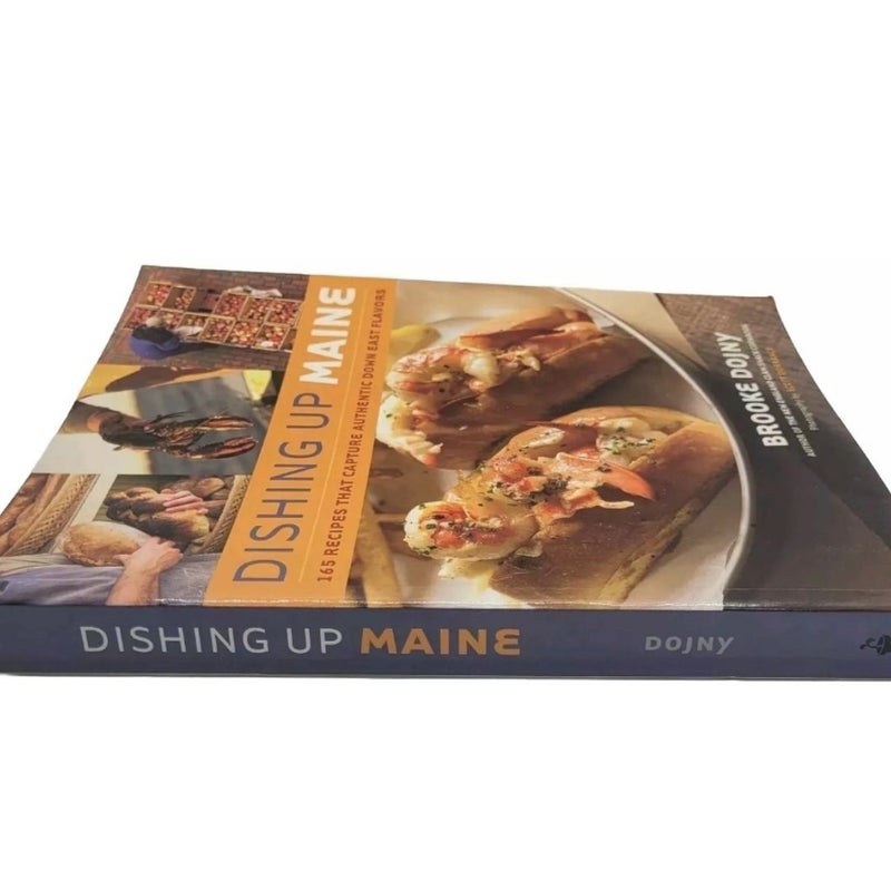 Dishing Up Maine: 165 Recipes That Capture Authentic Down East Flavors Cookbook