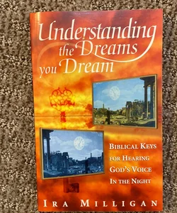 Understanding the Dreams You Dream