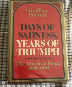 Days of Sadness, Years of Triumph