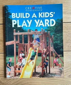 Build a Kids’ Play Yard