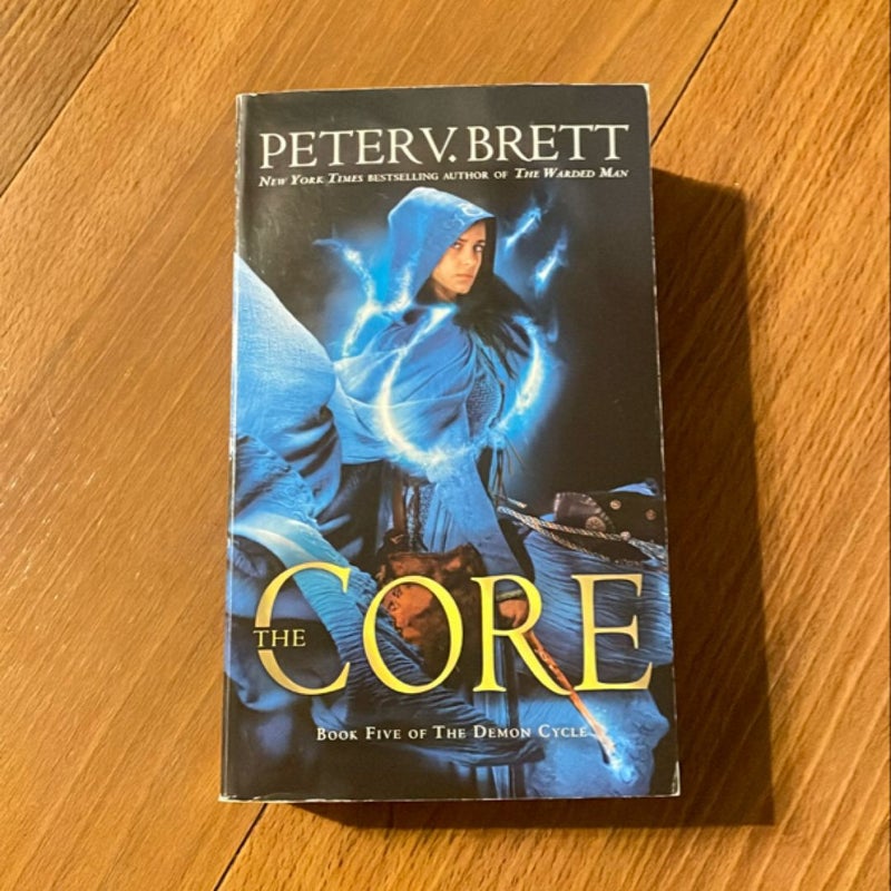 The Core: Book Five of the Demon Cycle