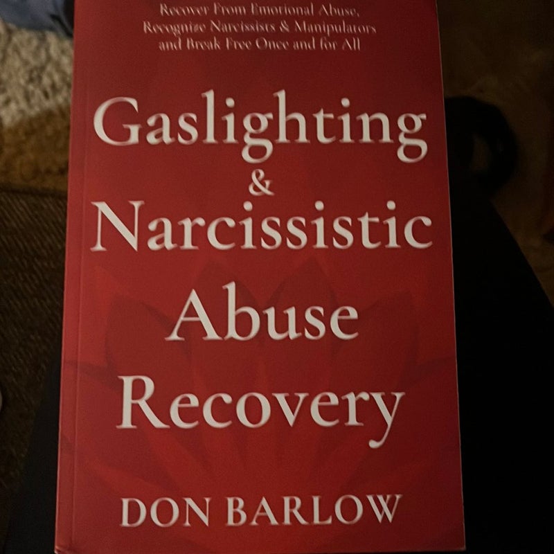 Gaslighting and Narcissistic Abuse Recovery