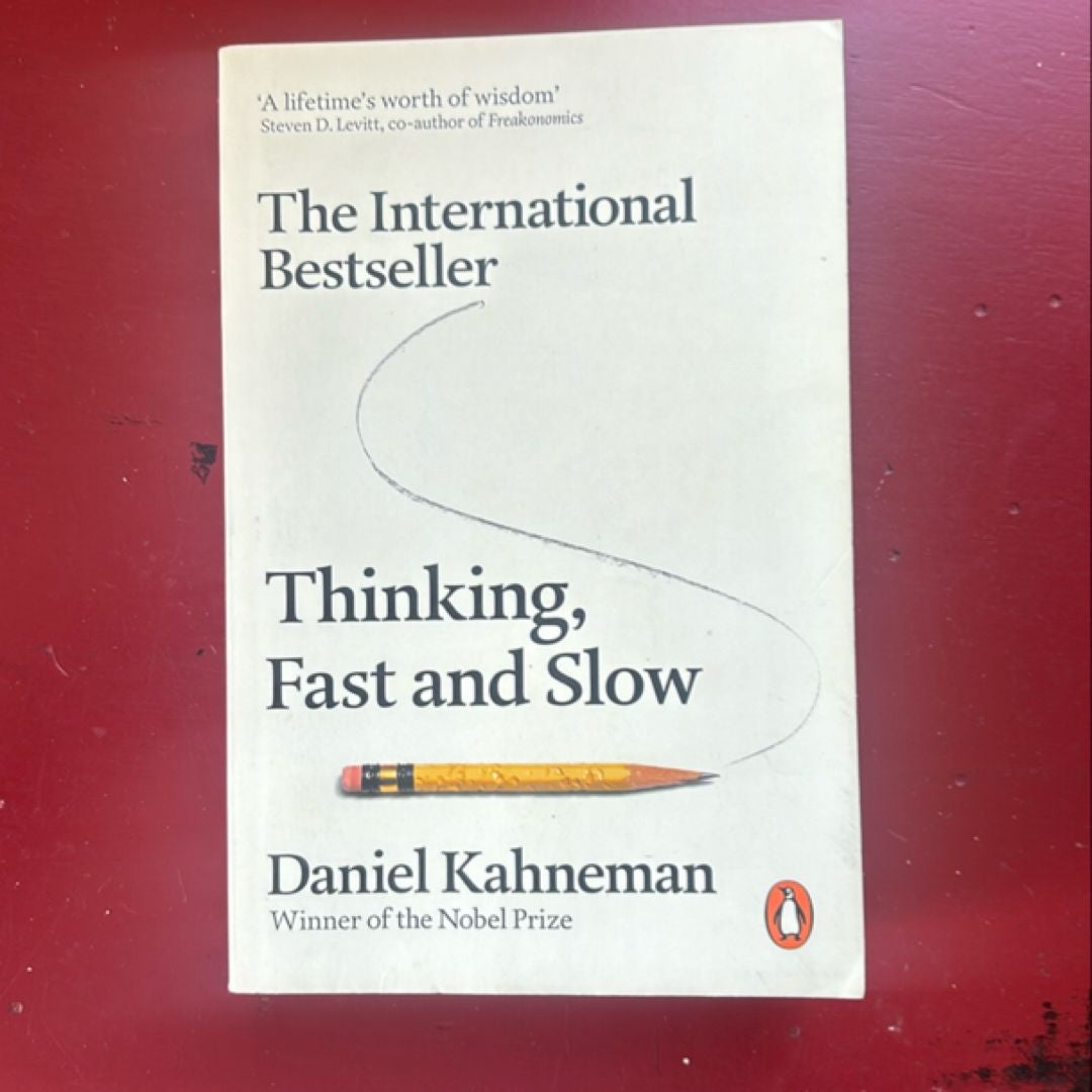 Thinking, Fast and Slow