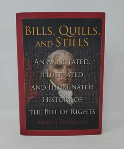 Bills, Quills, and Stills