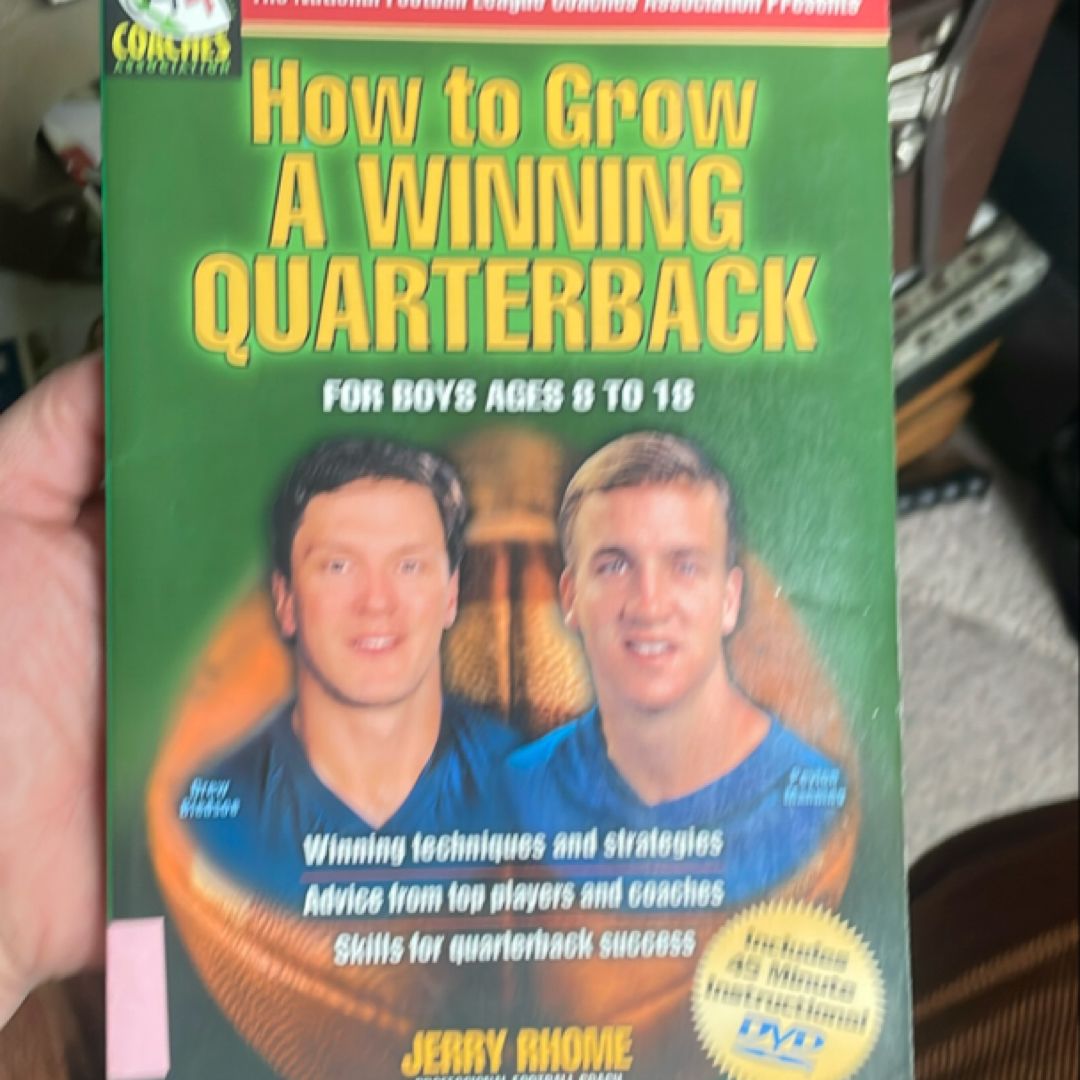 How to Grow a Winning Quarterback