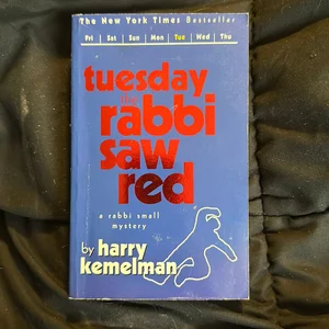 Tuesday the Rabbi Saw Red