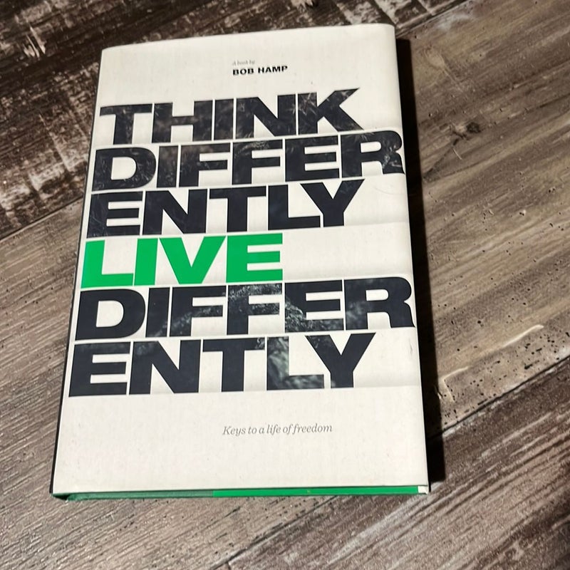 Think Differently Live Differently