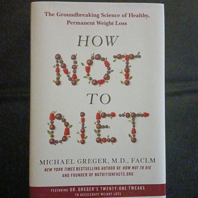 How Not to Diet by Michael Greger, Hardcover