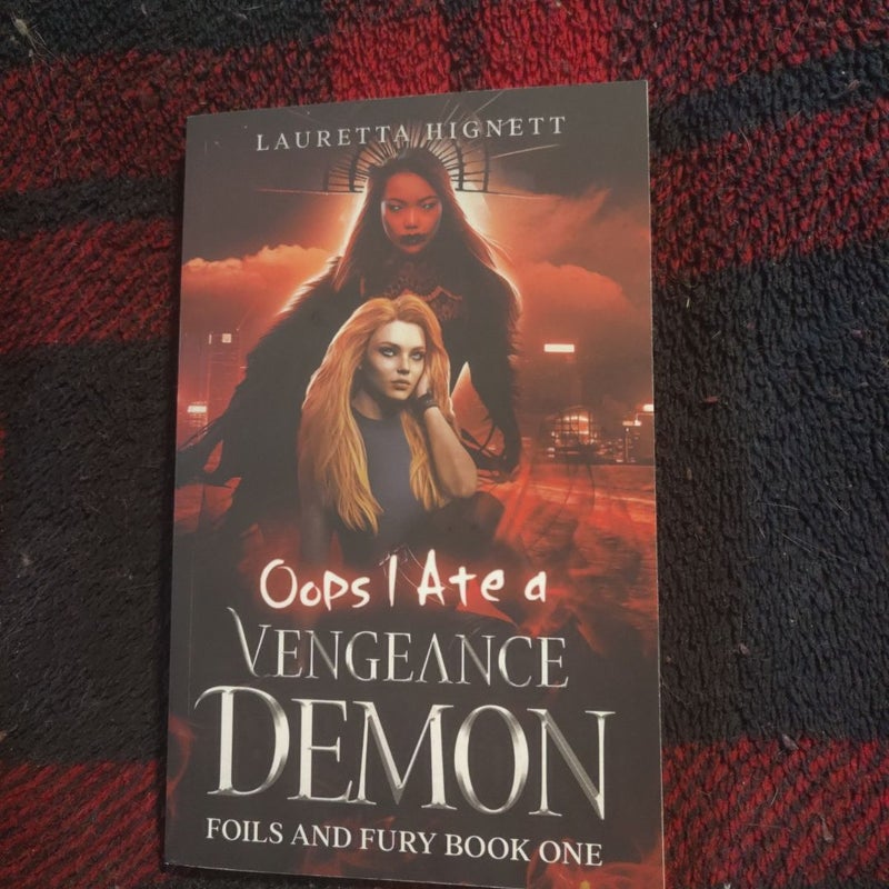 Oops I Ate a Vengeance Demon: a Fun Fast-Paced Urban Fantasy