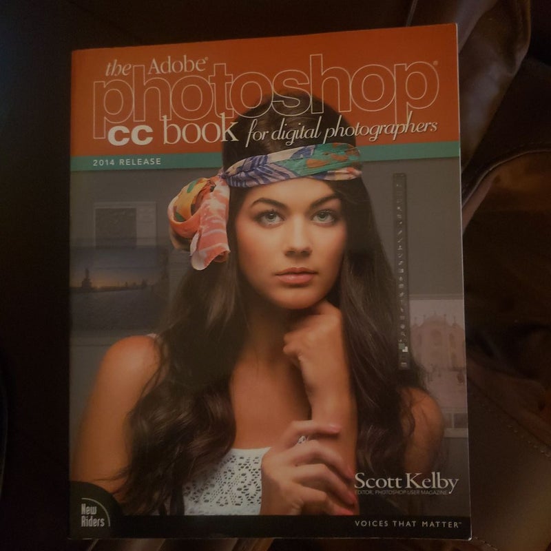 The Adobe Photoshop CC Book for Digital Photographers