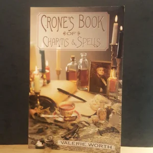 Crone's Book of Charms and Spells