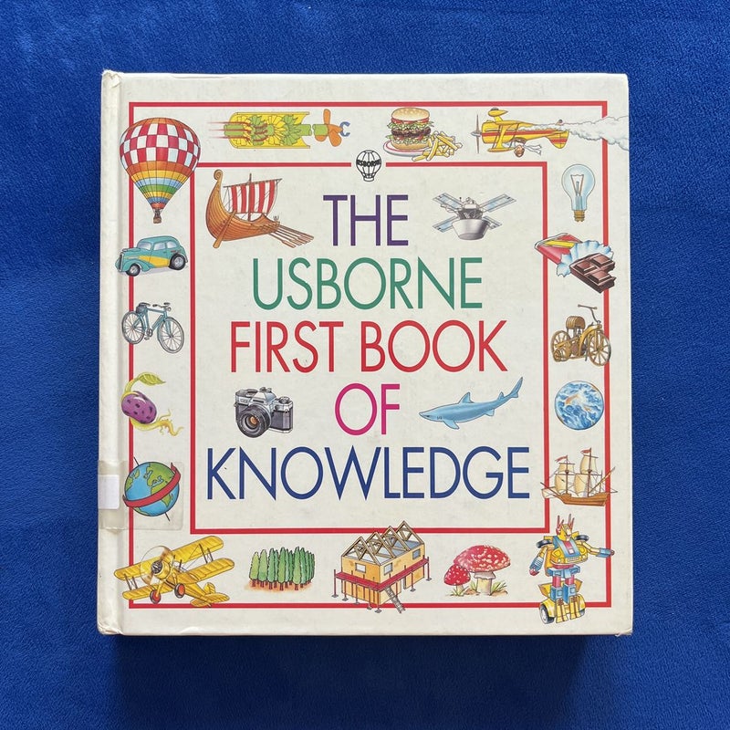 The Usborne First Book of Knowledge
