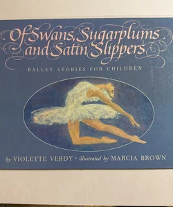 Of Swans, Sugarplums and Satin Slippers