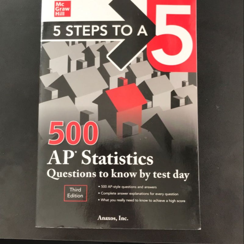 5 Steps to a 5: 500 AP Statistics Questions to Know by Test Day, Third Edition
