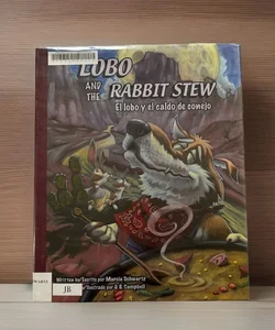 Lobo and the Rabbit Stew/El Lobo y el Caldo de Conejo