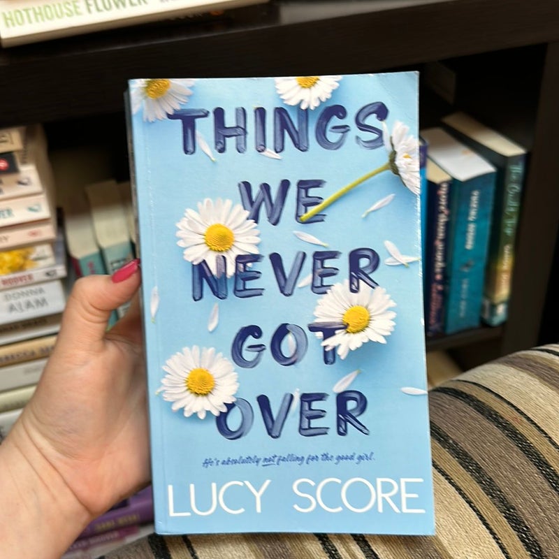 Things We Never Got Over