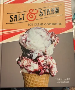 Salt and Straw Ice Cream Cookbook