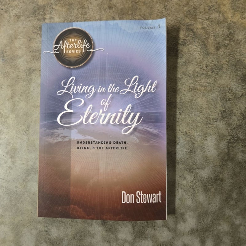 Living in the Light of Eternity