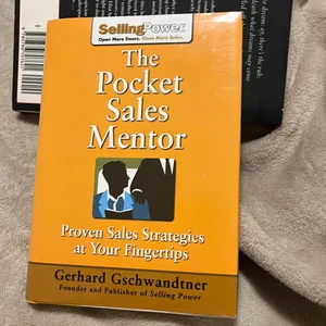 The Pocket Sales Mentor: Proven Sales Strategies at Your Fingertips