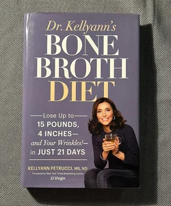 Dr. Kellyann's Bone Broth Diet