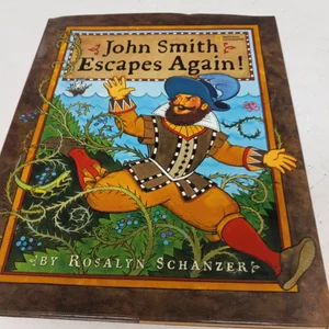 John Smith Escapes Again!