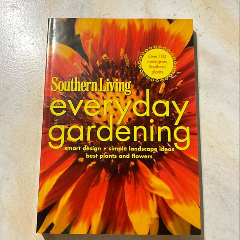 Southern Living Everyday Gardening