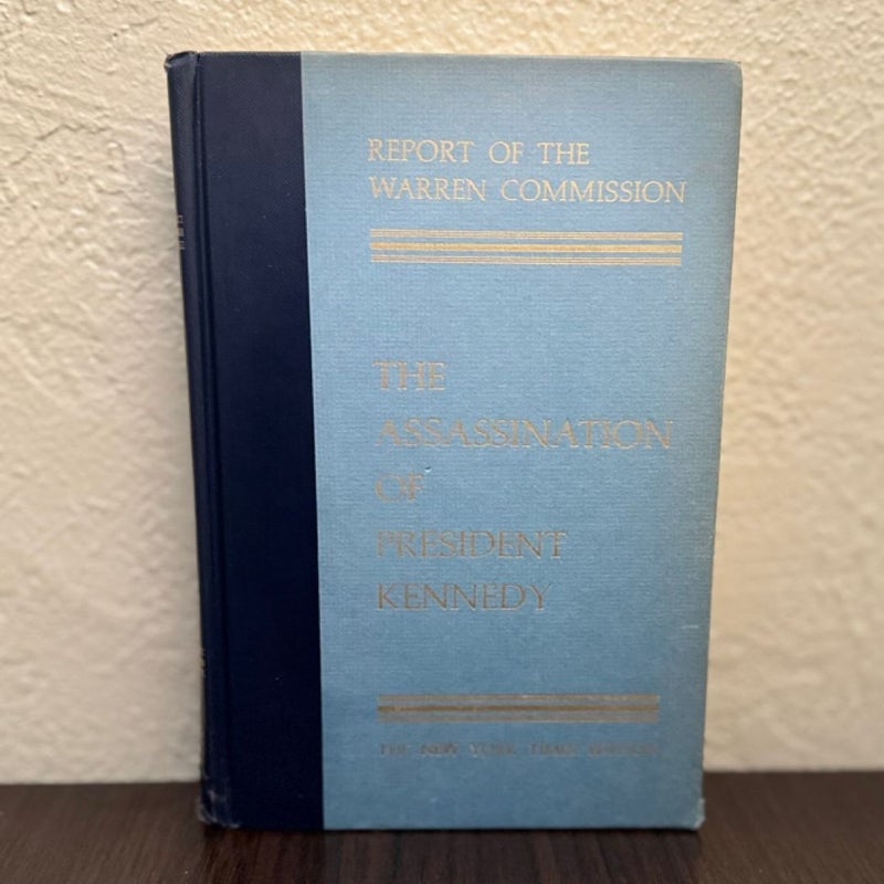 Report of the Warren Commission: The Assassination of President Kennedy 