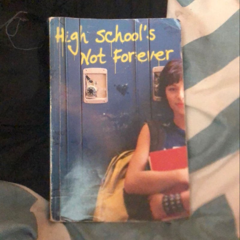 High School's Not Forever