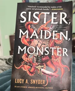 Sister, Maiden, Monster