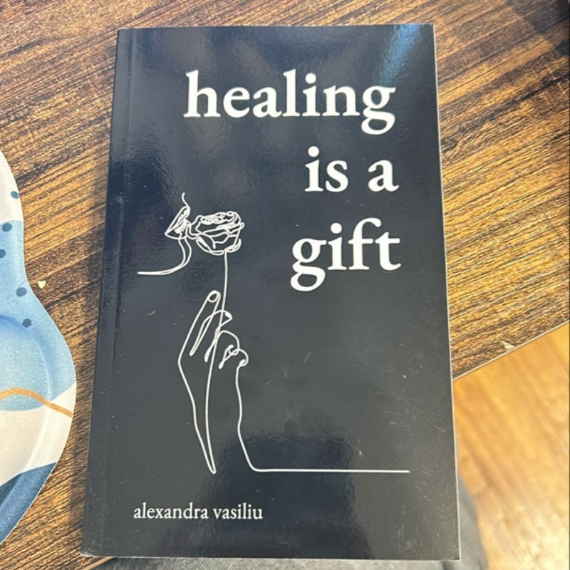 Healing Is a Gift