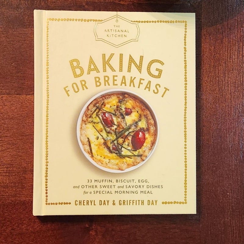 The Artisanal Kitchen: Baking for Breakfast