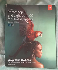 Adobe Photoshop and Lightroom Classic CC Classroom in a Book (2019 Release)
